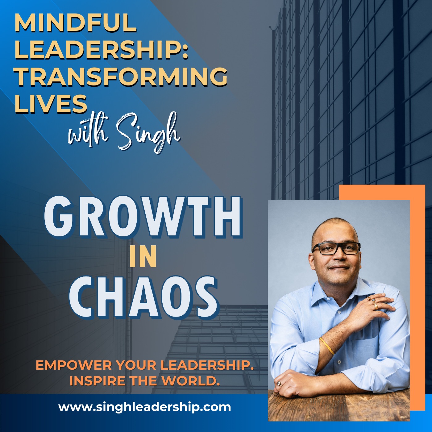 Episode  50 Mindful Leadership   Singh
