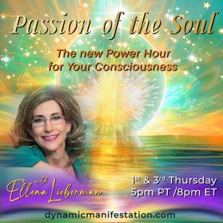 Passion of the Soul with Ellena Lieberman