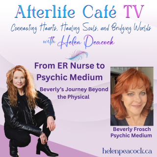 From ER Nurse to Psychic Medium: Beverly's Journey Beyound the Physical
