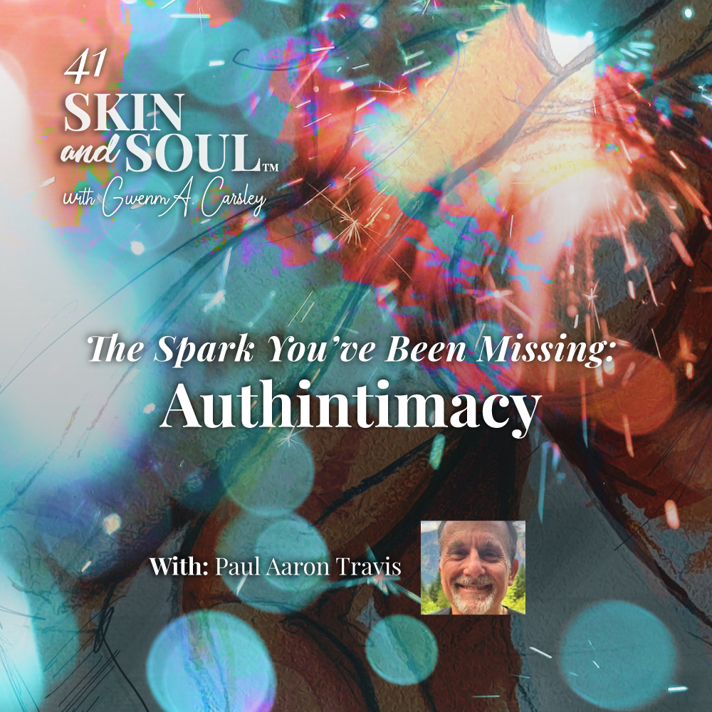 The Spark You've Been Missing: Authintimacy