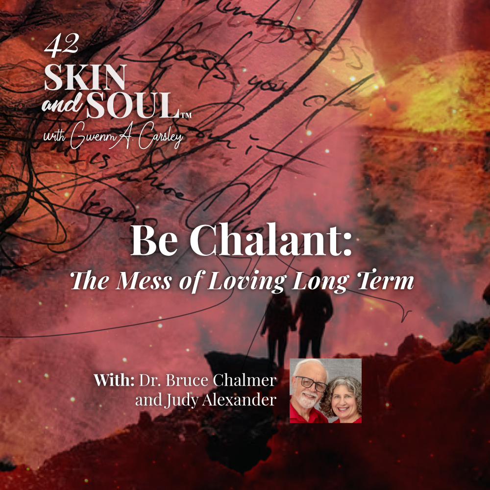 Be Chalant: The Mess of Loving Long Term