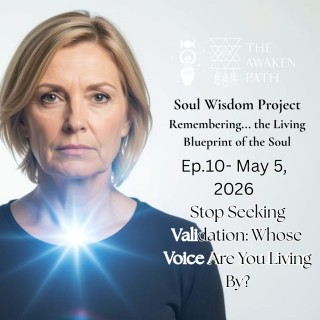 Soul Wisdom Project Ep 10 by Shakti Bottazzi