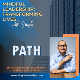 Episode June 23 2026 Mindful Leadership   Singh