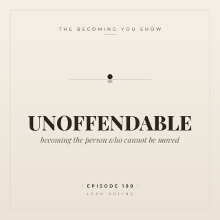 becoming you show ep188 unoffendable