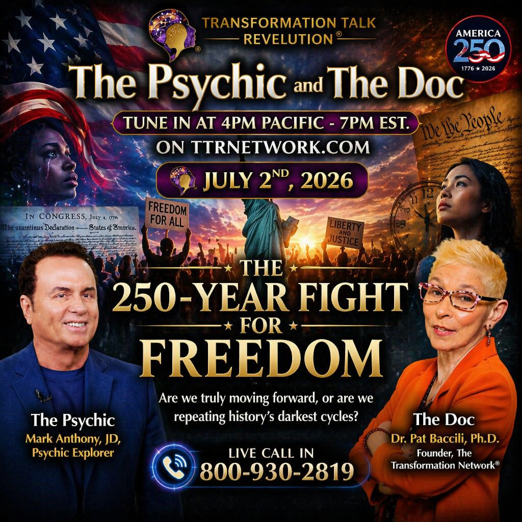 The 250-Year Fight for Freedom  - The Psychic, Mark Anthony and Dr. Pat Baccili