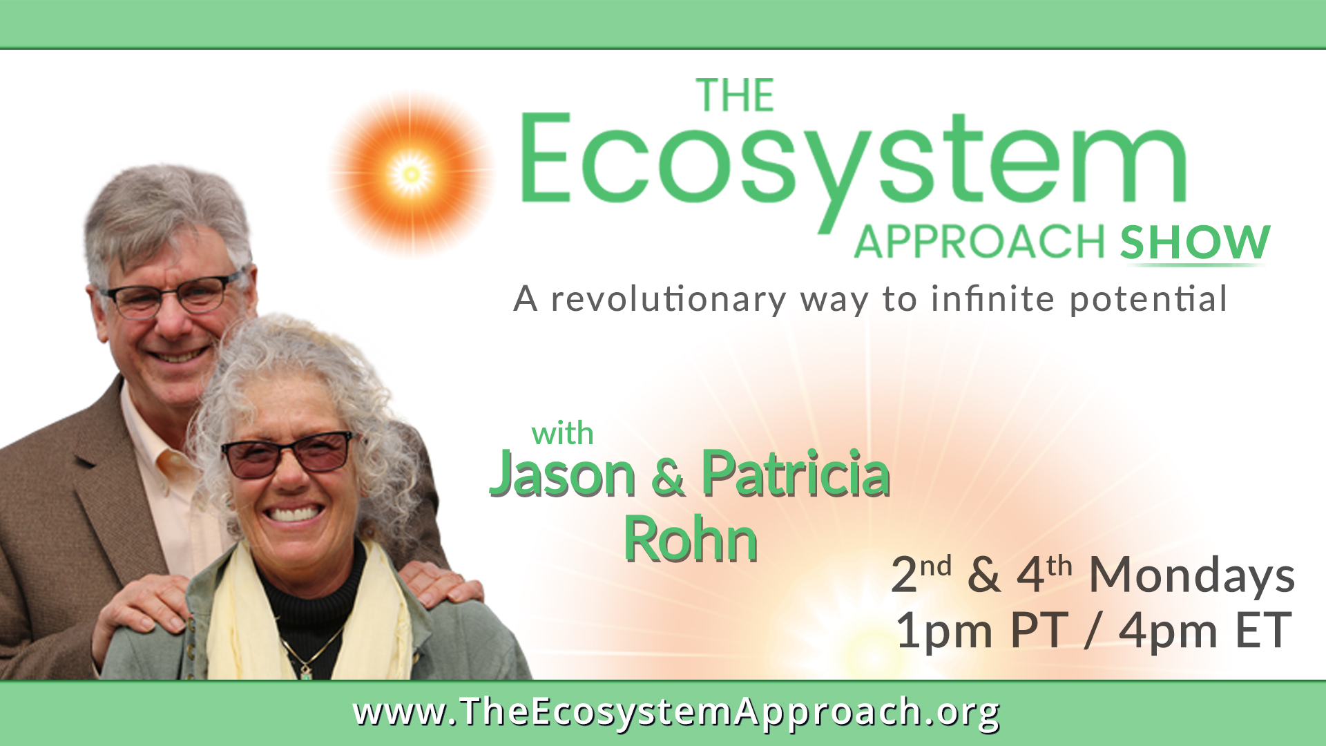 The Ecosystem Approach™ Show with Jason & Patricia Rohn: A revolutionary way to infinite potential!