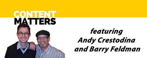 Content Matters: Content Marketing featuring Andy Crestodina and Barry Feldman