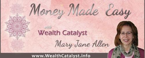 Money Made Easy with Co-host Mary Jane Allen