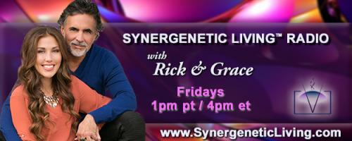 Synergenetic Living™ Radio with Rick and Grace Paris