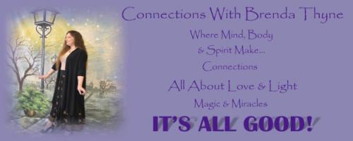 Connections Radio Show with Co-host Brenda Thyne