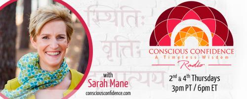 Conscious Confidence Radio - A Timeless Wisdom with Sarah Mane