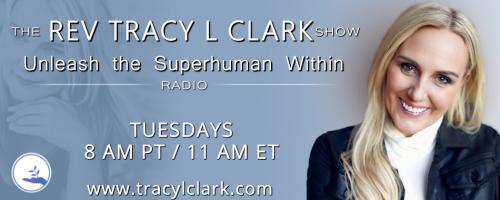 The Tracy L Clark Show: Unleash the Superhuman Within Radio