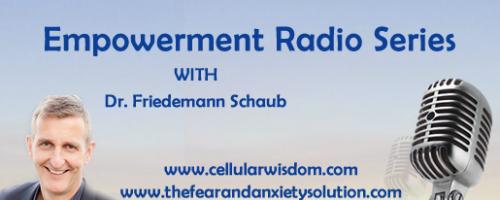 The Empowered Self Series with Dr. Friedemann Schaub