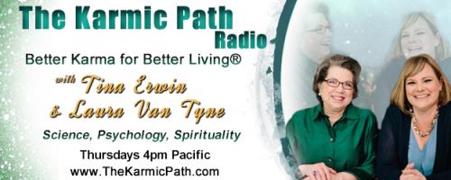 The Karmic Path Radio with Tina and Laura 