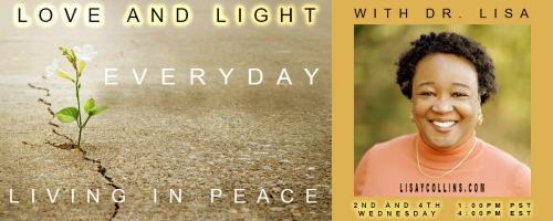 Love and Light with Dr. Lisa: Everyday Living in Peace