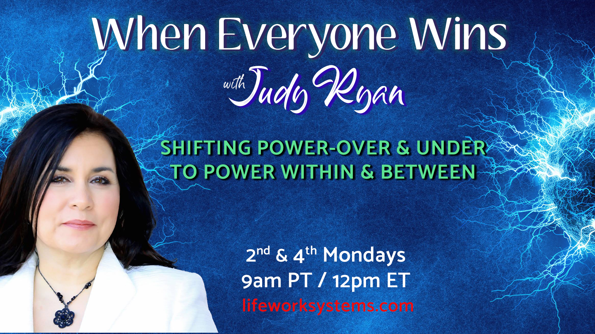 When Everyone Wins with Judy Ryan: Shifting Power-Over & Under to Power Within & Between