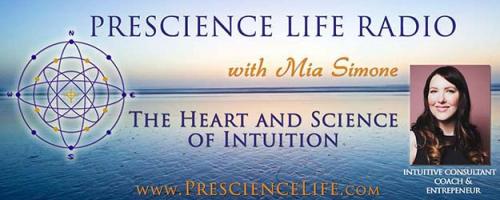 Prescience Life Radio with Mia Simone