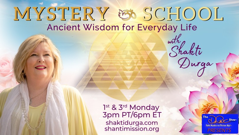Mystery School with Shakti Durga: Ancient Wisdom for Everyday Life