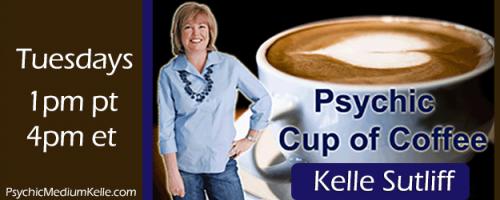 Psychic Cup of Coffee with Host Kelle Sutliff