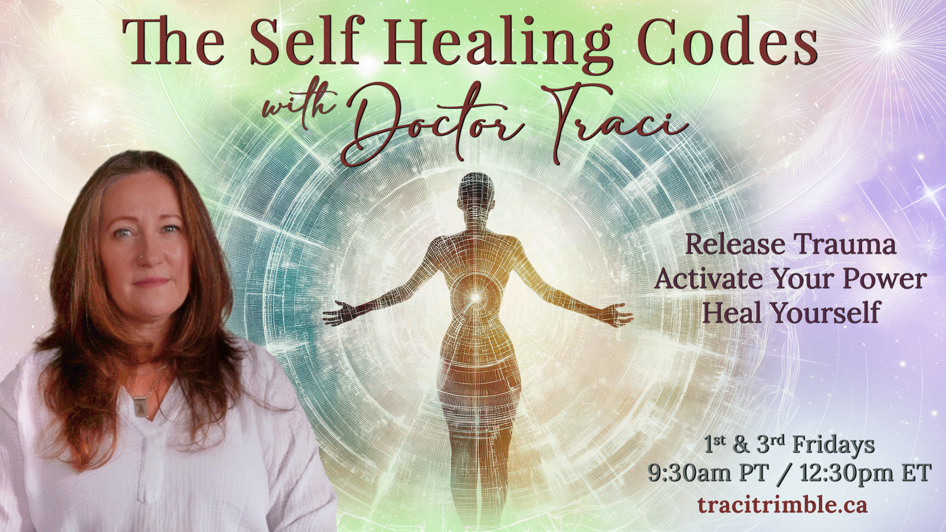 The Self Healing Codes with Doctor Traci: Release Trauma ~ Activate Your Power ~ Heal Yourself