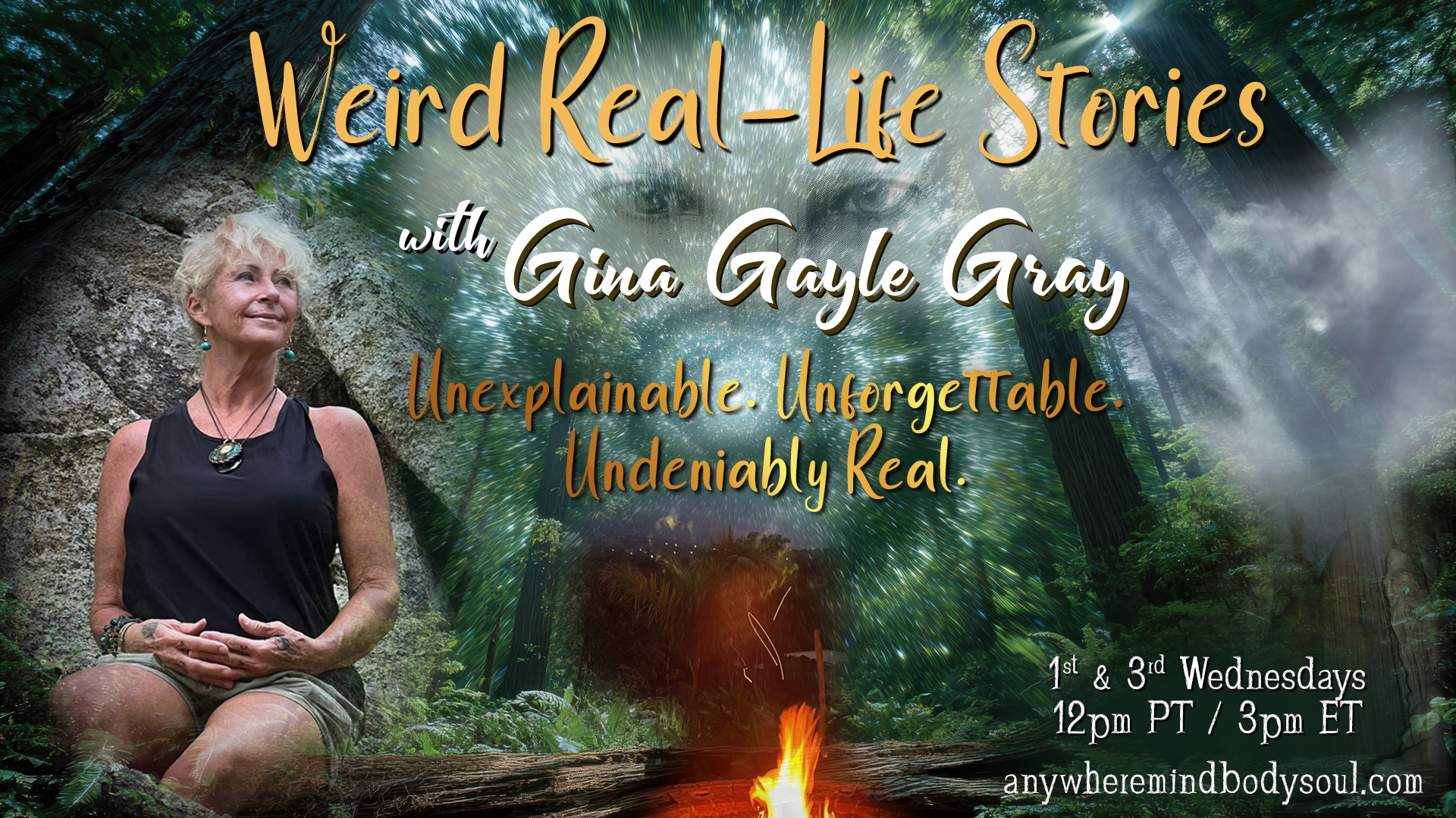 Weird Real-Life Stories with Gina Gayle Gray: Unexplainable. Unforgettable. Undeniably Real.